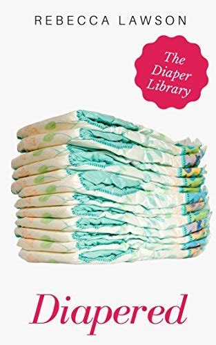 embarrassing diaper stories|Diapered: An ABDL, Diaper Collection by Rebecca .